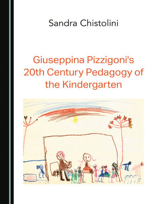 cover image of Giuseppina Pizzigoni's 20th Century Pedagogy of the Kindergarten